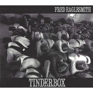 Fred Eaglesmith - Tinderbox  CD